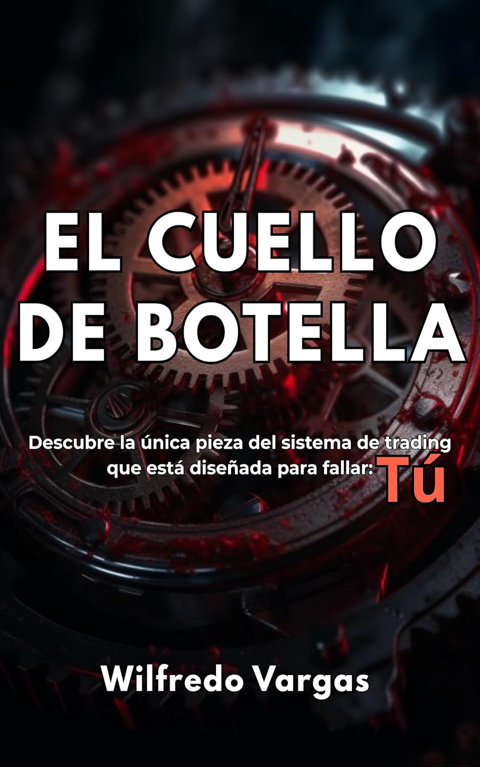 Portada del libro El Cuello de Botella de Wilfredo Vargas